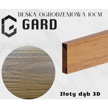 Deska ogrodzeniowa Modern o szerokości 10cm i długości do 300cm kolor Złoty Dąb 3D firmy GARD